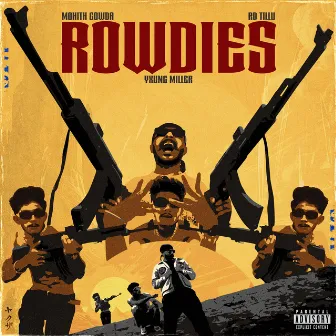 Rowdies by Mohith Gowda