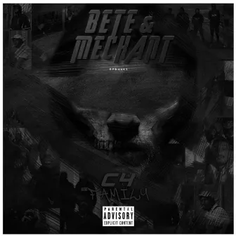 BETE & MECHANT by C4 Family