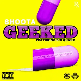 Geeked (feat. Big Quake) - Single by Shoota