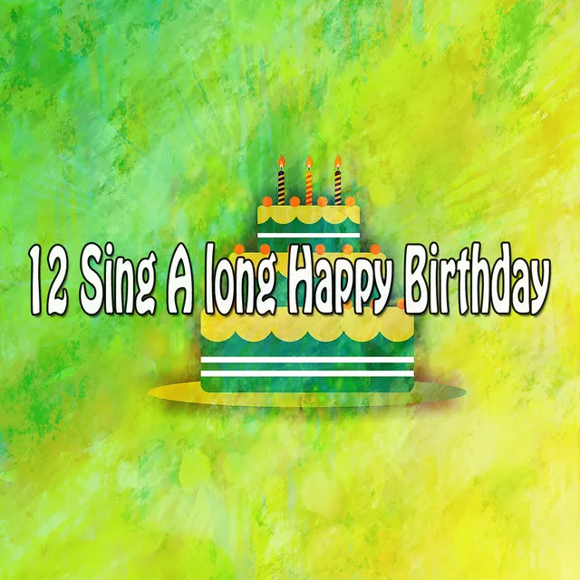 12 Sing A long Happy Birthday