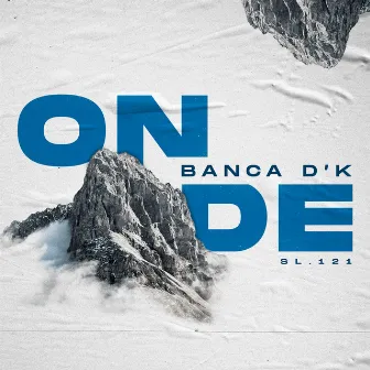 Onde SL . 121 by Banca D'K