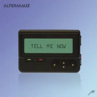 Tell Me Now by AlterMauz