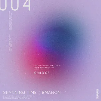 Spanning Time / Emanon by Child Of