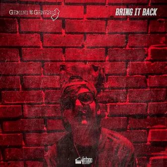 Bring It Back by Gemini Genesis