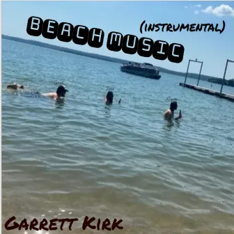 Beach music by Garrett Kirk