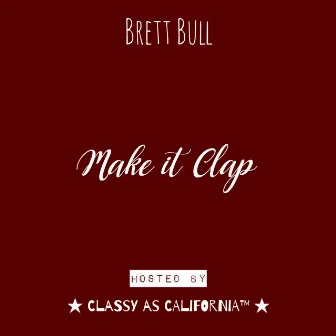 Make It Clap by Brett Bull