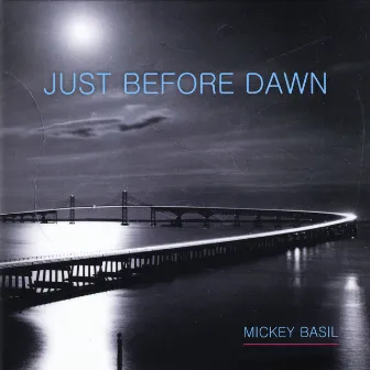 Just Before Dawn by Mickey Basil