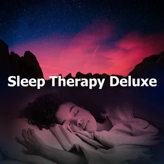 Sleep Therapy Deluxe by Sleep Music Therapy