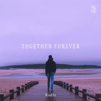 Together Forever by Rodle