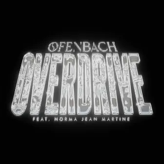 Overdrive (feat. Norma Jean Martine) by Ofenbach