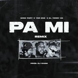 PA MI (Remix) by Yor One