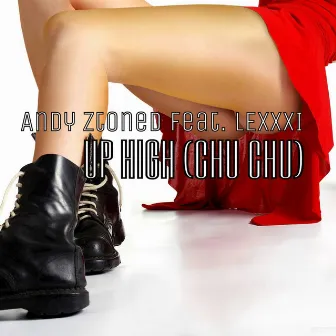 Up High by Andy Ztoned Feat. Lexxxi