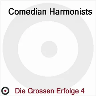 Die Grossen Erfolge 4 by Comedian Harmonists