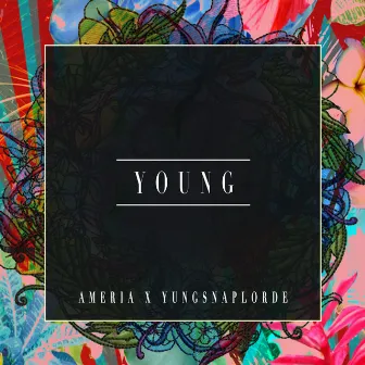 Young by YungSnapLorde