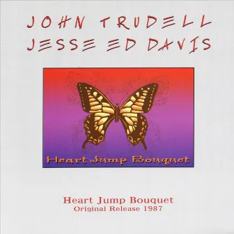 Heart Jump Bouquet by John Trudell