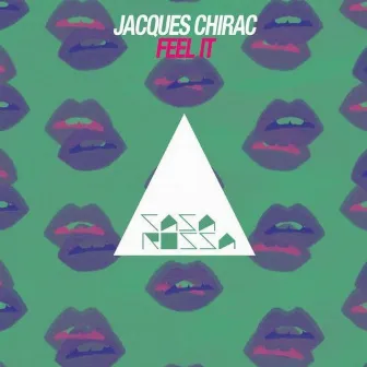 Feel It by Jacques Chirac