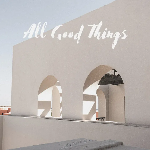 All Good Things - Lounge Version