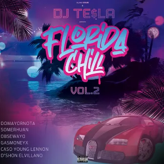 Florida Chill, Vol. 2 by Dj Te$la