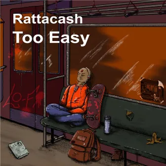 Too Easy by Rattacash