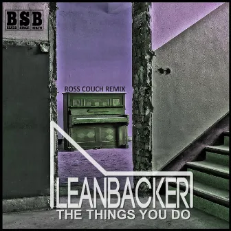 The Things You Do (Ross Couch Remix) by Leanbacker