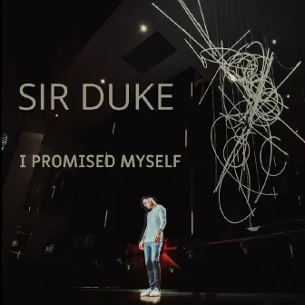 I Promised Myself by Sir Duke