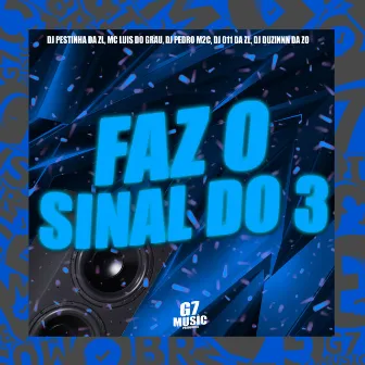 Faz o Sinal do 3 by DJ Pedro m2c