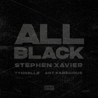 All Black by Stephen Xavier