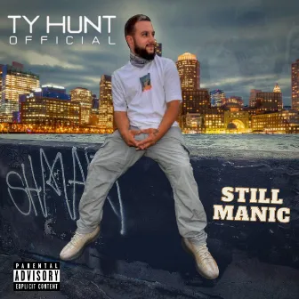 Still Manic by Ty Hunt