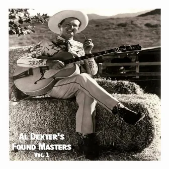 Al Dexter's Found Masters Vol. 1 by Al Dexter