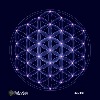 432 Hz Healing Tones by Healing Miracle Frequencies