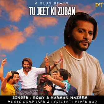 Tu Jeet Ki Zuban by Harman Nazim