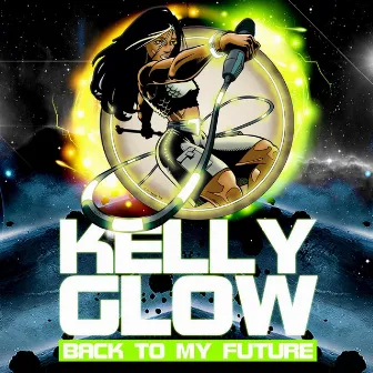 Back to My Future by Kelly Glow