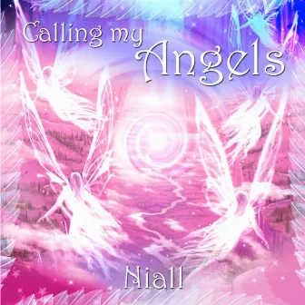 Calling My Angels by Niall