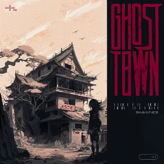 Ghost Town by Snakeface