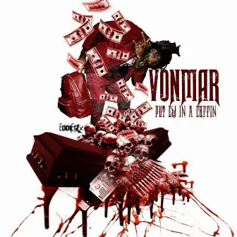 Put Em in a Coffin by VonMar