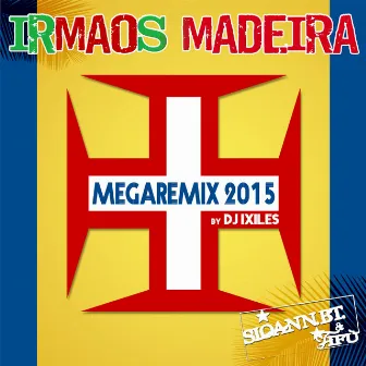 Megaremix 2015 (Irmãos Madeira) by Fifù