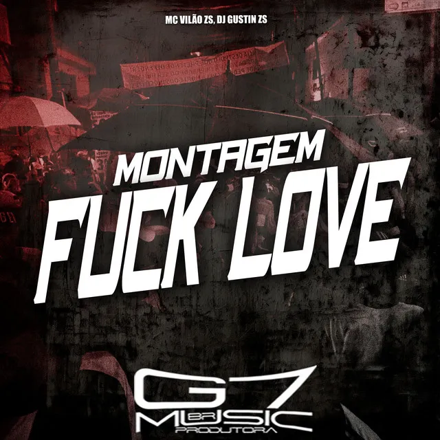 Montagem Fuck Love