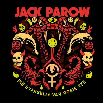 Die Evangelie Van Goeie Tye by Jack Parow