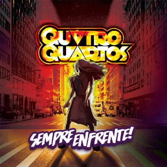 Sempre Enfrente by QuatroQuartos