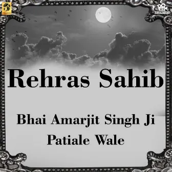 Rehras Sahib by Bhai Amarjit Singh