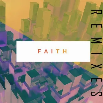 Faith - The Remixes by Bad Nerd