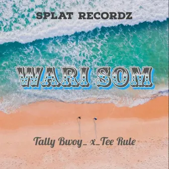 Wari Som by Tally Bwoy