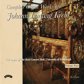 Complete Organ Works of Johann Ludwig Krebs, Vol. 4 by Johann Ludwig Krebs