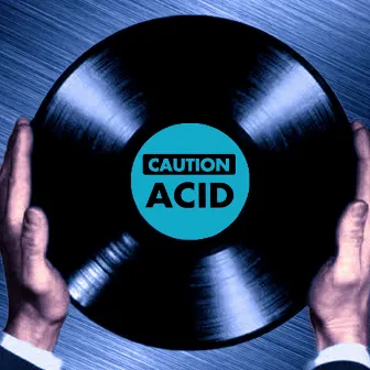 Caution Acid by Gene Pi