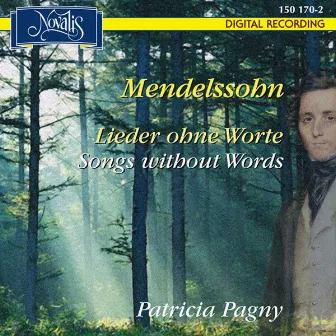 Mendelssohn: Lieder Ohne Worte (Songs With Words) by Patricia Pagny