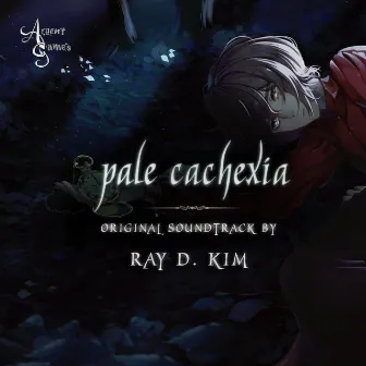 Pale Cachexia (Original Soundtrack) by Ray D Kim