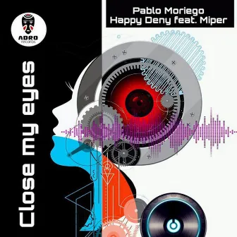 Close My Eyes by Pablo Moriego