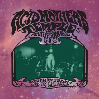 High on New Heaven, Live in New Haven by Acid Mothers Temple & The Melting Paraiso U.F.O.