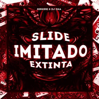 Slide Imitado Extinta by HIRKERI