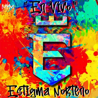 En Vivo by Estigma Norteño